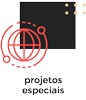 Projetos Especiais